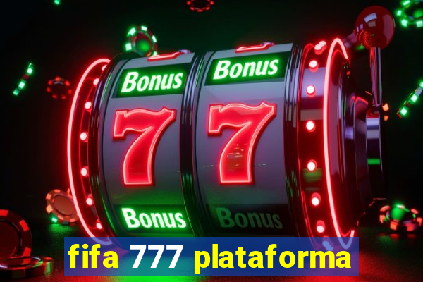 fifa 777 plataforma